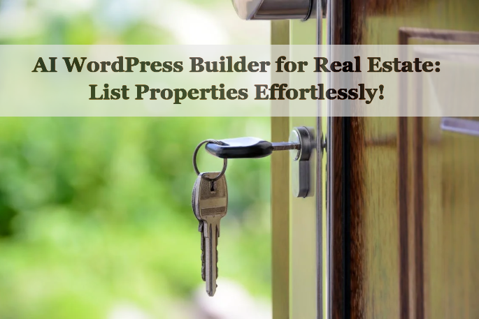 Blog 2 12 Ai Wordpress Builder For Real Estate: List Properties Easily!